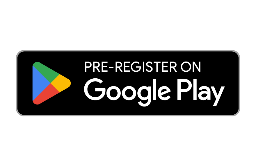 PRE-REGISTER ON Google Play